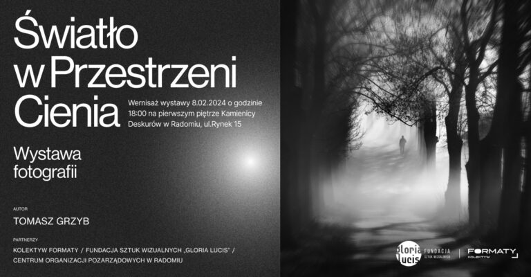 Wystawa Tomasza Grzyba – „Światło w przestrzeni cienia”