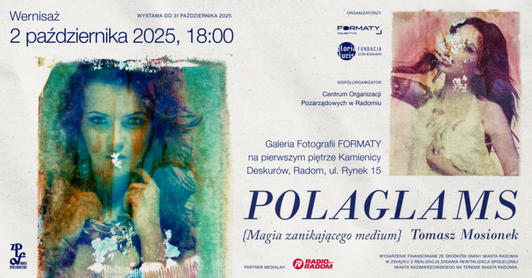 Wystawa Tomasza Mosionka – „POLAGLAMS Magia zanikającego medium”